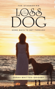 ook cover for The Staggering Loss of a Dog, a grief support book for pet owners by author Rev. Sarah Whitten-Grigsby.
